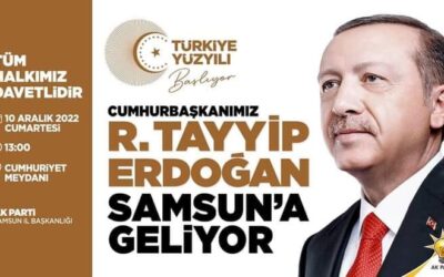 Cumhurbaşkanımız Sayın Recep Tayyip Erdoğan Samsun’a geliyor